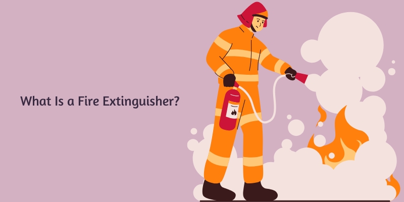 What Is a Fire Extinguisher